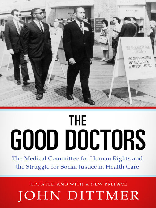 Title details for The Good Doctors by John Dittmer - Available